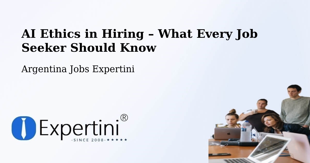 AI Ethics in Recruitment & Hiring – Departamento De Güer Aike - Departamento De Güer Aike, Argentina Jobs Expertini
