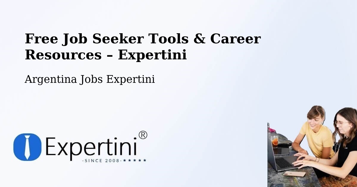 Free Job Seeker Tools & Career Resources – Departamento De Güer Aike - Departamento De Güer Aike, Argentina Jobs Expertini