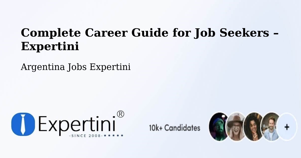 Career Guide for Job Seekers – Departamento De Güer Aike - Departamento De Güer Aike, Argentina Jobs Expertini